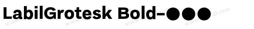 LabilGrotesk Bold字体转换
